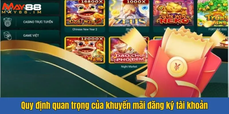 Quy định quan trọng của khuyến mãi đăng ký tài khoản