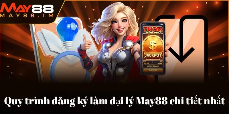 Quy trình đăng ký đại lý may88 không quá khó thực hiện